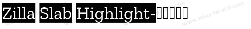 Zilla Slab Highlight字体转换